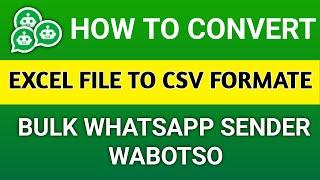 HowTo Convert Excel File To CSV  Formate  On Bulk WhatsApp Sender ||