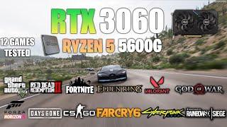 RTX 3060 + Ryzen5 5600G : Test in 12 Games - RTX 3060 Gaming Test