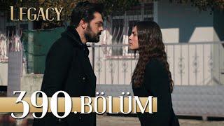 Emanet 390. Bölüm | Legacy Episode 390