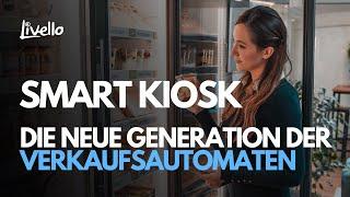 Die neue Generation der Verkaufsautomaten - Die Livello Smart-Fridge und Micro-Market Lösungen