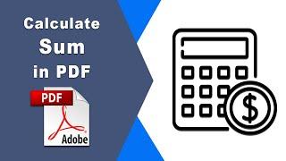 How to calculate sum in pdf using Adobe Acrobat Pro DC