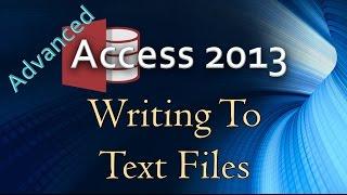 30. (Advanced Programming In Access 2013) Writing To A Text File
