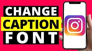 How To Change Instagram Caption Font