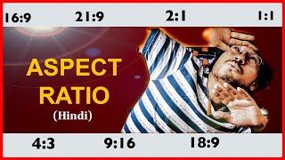 ASPECT RATIO Explained in Hindi. How to use different Aspect Ratios in your Videos