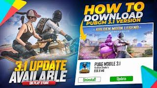 How To Download 3.1 Version | Pubgm 3.1 Update Is Here | Download 3.1 Update On Play Store