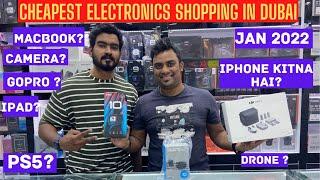 DUBAI CHEAPEST ELECTRONICS MARKET in 2022 | IPHONE, GOPRO, PLAYSTATION, CAMERA, IPAD, MACBOOK