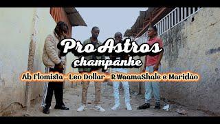 ProAstros   Champanhe - Ab Flomista - Leo Dollar - R.WaamaShale e Maridão