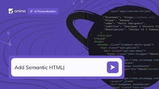 Figma to code: Add semantic HTML to the code Anima generates for you with AI Code Personalization