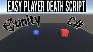 Unity 5: Simple Player Death Tutorial (Easy C# Script)