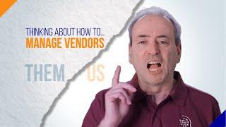 How to Manage Vendors: Getting the Best Results