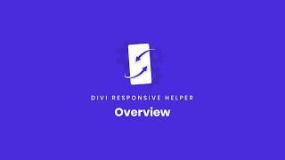 Divi Responsive Helper | Documentation Overview