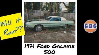 Sitting for over 30 years!! I bought this 1971 Ford Galaxie 500 sight unseen!