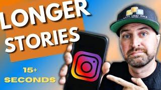 How to Make Instagram Stories Longer Than 15 Seconds