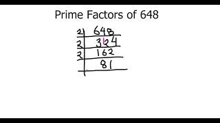 How to Find the Factors of 648 / Express 648 as the Product of its Primes / Prime Factorization