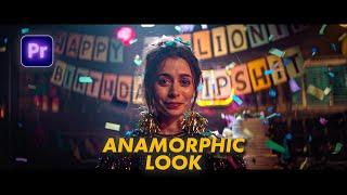 How To Get The Anamorphic Look - Premiere Pro Tutorial