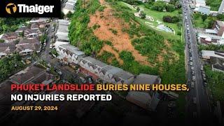 Thailand News : Phuket Landslide Buries Nine Houses, No Injuries Reported