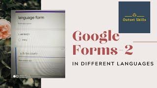 Google forms part-2|| How to create google forms in different languages||Google forms