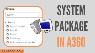 System Package in A360 | Get Environment Variables in A360