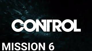 CONTROL Gameplay Walkthrough / No Commentary- Mission 6