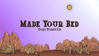 Tori Forsyth - Made Your Bed (Lyrics)