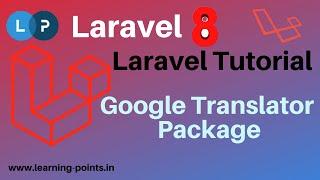 Google Translator Package with Laravel | Convert language to any language | Learning Points