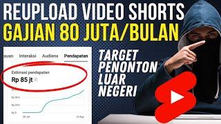 Gajian 80 Juta Perbulan Dari Reupload Video Shorts Viral ‼️ Bocoran Langsung Dari Pemilik Channel