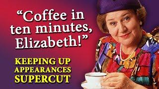 COFFEE IN TEN, ELIZABETH! | Keeping Up Appearances | Supercut