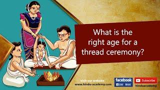 What is the right age for a thread ceremony?