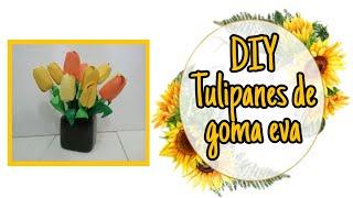 DIY TULIPANES DE GOMA EVA / HOME CRAFTS