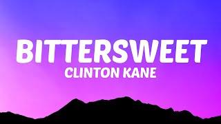 Clinton Kane - BITTERSWEET (Lyrics)