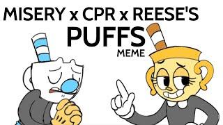 [Cuphead] Misery x CPR x Reese's Puffs