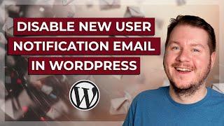 Disable New User Notification Email in WordPress (Step-by-Step)