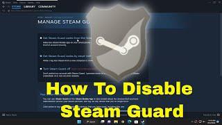 How to Disable Steam Guard in Steam [Guide]