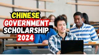 How to apply for Chinese Government Scholarship 2024