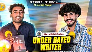 Under Rated Writer. Ft Avnish Nagar with@ROHITMVRS