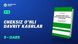 Cheksiz o'nli davriy kasrar.   9 - dars    M.Usmonov