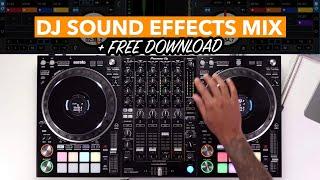 DJ gets creative with sound effects in fast paced mix! (+ Free DJ Sound Effects Download)