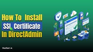 How to Install SSL Certificate on website using DirectAdmin | HostBet