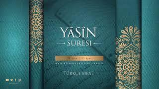 YÂSÎN SURESİ - Türkçe Meal