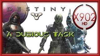 Destiny | Exotic Bounty Tutorial:  A Dubious Task