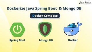 Deploy Spring Boot and MongoDB as Containers Using Docker Command & Docker-Compose | JavaTechie