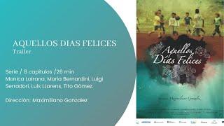 AQUELLOS DIAS FELICES (Trailer)