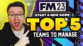 Football Manager 2023 | TOP 5 TEAMS TO MANAGE