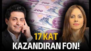 17 kat kazandıran fon! Bu fonları alırsanız doğru yatırım yaparsınız ! Mert Başaran - Selma Çelik