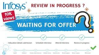 Infosys Interview Status | What Is Review In Progress | When Do I Get The Offer Letter