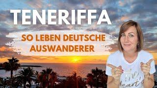 Auswandern nach Teneriffa - So leben die Deutschen #auswandern #Teneriffa