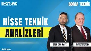 Borsa Teknik | Ahmet Mergen | Eren Can Umut | 30.09.2024