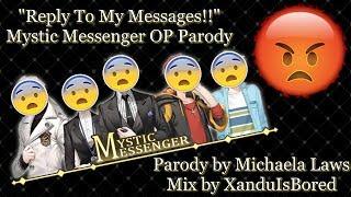 『Mystic Messenger』"Reply To My Messages!" - Parody by Michaela Laws