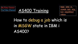 How to debug a job which is in MSGW state in IBM i AS400