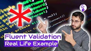 .NET Fluent Validation - A Real World Example